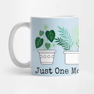 Just One More Plant Mug